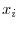  x_{i}