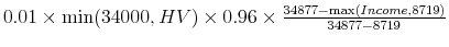  0.01 \times \min (34000, HV) \times 0.96 \times \frac{34877-\max (Income, 8719)}{34877-8719}