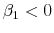  \beta_1 < 0