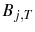  B_{j,T}