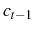  c_{t-1}