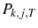  P_{k,j,T}