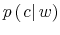 p\left( \left. c\right\vert w\right) 