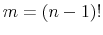  m=\left( n-1\right) !