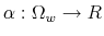  \alpha:\Omega_{w}\rightarrow R