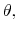  \theta,