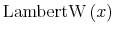  \operatorname{LambertW}\left( x\right) 