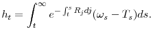 \displaystyle h_{t}=\int_{t}^{\infty }e^{-\int_{t}^{s}R_{j}dj}(\omega _{s}-T_{s})ds .
