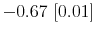  -0.67~[0.01]