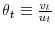  \theta_{t}\equiv\frac{v_{t}}{u_{t}}