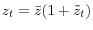 z_t =\bar {z}(1+\tilde {z}_t )