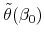  \tilde{\theta}(\beta _{0})