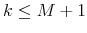  k\leq M+1