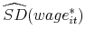  \widehat{SD}(wage_{it}^{\ast })