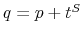  q=p+t^{S}