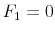  F_1=0
