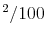  ^2/100