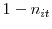  1-n_{it}