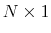  N\times1