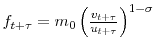  f_{t+\tau}=m_{0}\left( \frac{v_{t+\tau}}{u_{t+\tau}% }\right) ^{1-\sigma}