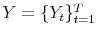  Y=\{Y_{t}\}_{t=1}^{T}