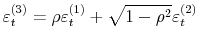  \varepsilon_{t}^{(3)}=\rho\varepsilon_{t}^{(1)}% +\sqrt{1-\rho^{2}}\varepsilon_{t}^{(2)}