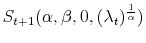  S_{t+1}% (\alpha,\beta,0,(\lambda_{t})^{\frac{1}{\alpha}})