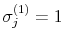  \sigma_{j}^{(1)}=1
