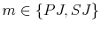  m\in\{PJ,SJ\}