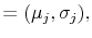 \displaystyle =(\mu_{j},\sigma_{j}),