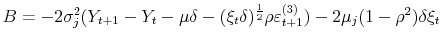  B=-2\sigma_{j}% ^{2}(Y_{t+1}-Y_{t}-\mu\delta-(\xi_{t}\delta)^{\frac{1}{2}}\rho\varepsilon _{t+1}^{(3)})-2\mu_{j}(1-\rho^{2})\delta\xi_{t}