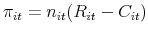 \displaystyle \pi _{it}=n_{it}(R_{it}-C_{it})