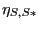 $ \eta_{S,S\ast}$