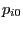 $ p_{i0}$