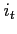 $ i_{t}$