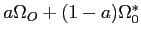 $a\Omega_O +(1-a) \Omega_0^*$