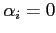$\alpha_i=0$