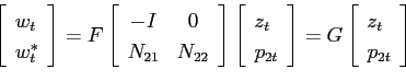 \begin{displaymath} \left[ \begin{array}{l} w_t\ w^*_t \end{array} \right]=F \... ... = G \left[ \begin{array}{l} z_t\ p_{2t} \end{array} \right] \end{displaymath}