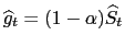 $ \widehat{g}_{t}=(1-\alpha)\widehat{S}_{t}$