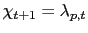 $\displaystyle \chi_{t+1}=\lambda_{p,t} $