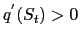 $ q^{^{\prime}}(S_{t})>0$