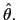 $ \hat{\theta}.$