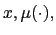 $ x,\mu(\cdot),$