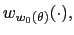 $ w_{w_{0}(\theta)}(\cdot),$