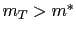$ m_{T}>m^{\ast}$