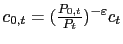 $ c_{0,t}=(\frac{P_{0,t} }{P_{t}})^{-\varepsilon}c_{t}$