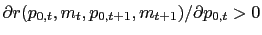 $ \partial r(p_{0,t} ,m_{t},p_{0,t+1},m_{t+1})/\partial p_{0,t}>0$