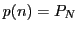 $ p(n)=P_{N}$