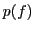 $ p(f)$