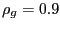 $ \rho_{g}=0.9$